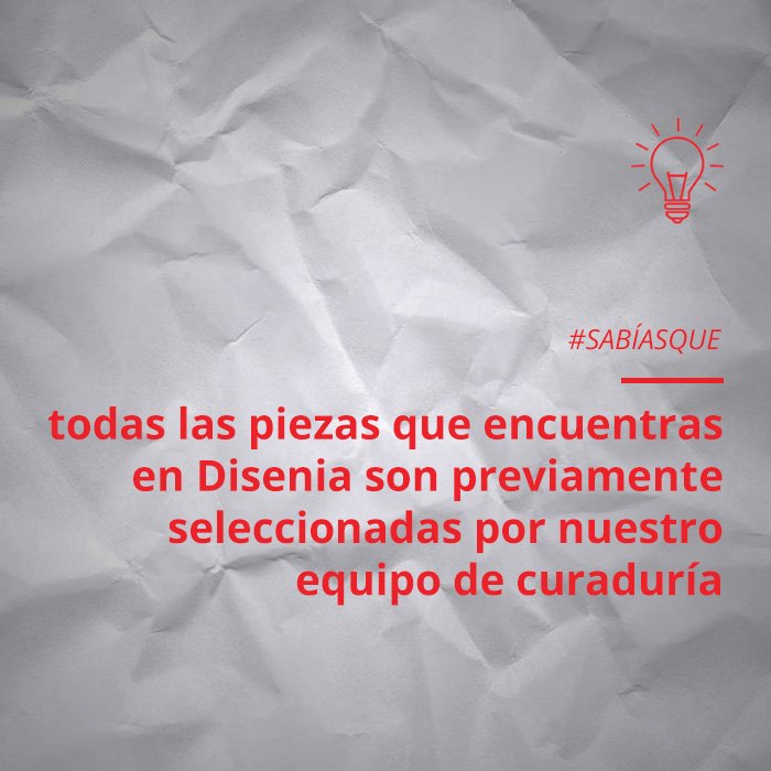 #SabíasQue todas las piezas que encuentras en Disenia son previamente seleccionadas por  nuestro equipo de curaduría