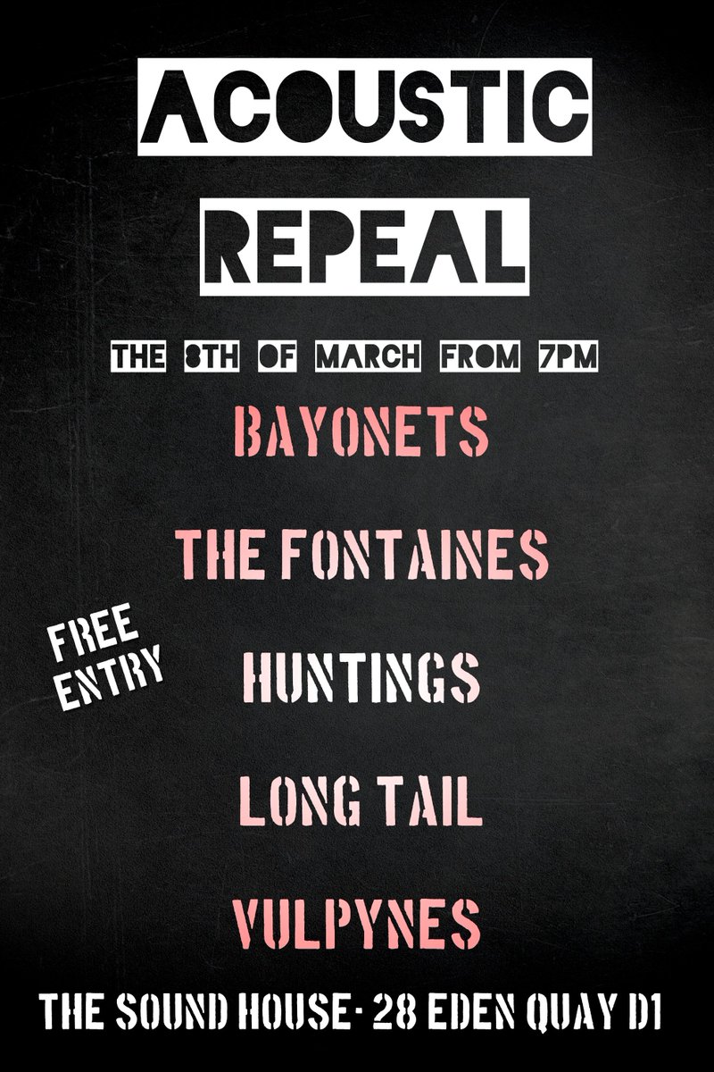 Vulpynes's tweet photo. Join us on the 8th of March to raise awareness for #repealthe8th with some amazing Irish acts! @thesoundhouse_ @Bayonetsmusic @longtailband https://t.co/ab2AWV7OXS