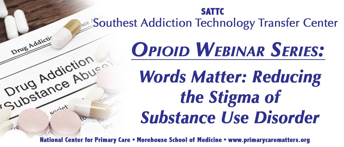 MSM_NCPC's tweet image. Learn how to reduce the stigma of #SUD during Part 1 of the #SATTC #Opioid #Webinar Series  goo.gl/Kc1dtl #SubstanceUseDisorder