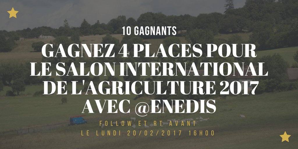 Follow et RT pour gagner vos places pour visiter le Salon International de l'Agriculture 2017 en famille #RDVauSIA2017avecEnedis
