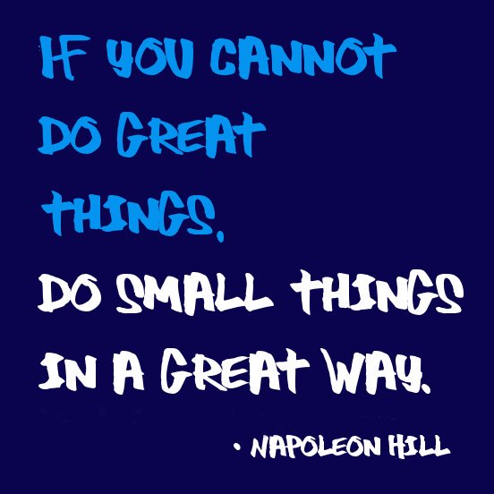 QuotesHub_'s tweet photo. If you cannot do great things, do small things in a great way.
~Napoleon Hill
#QuotesHub https://t.co/HwG6yfuiEA