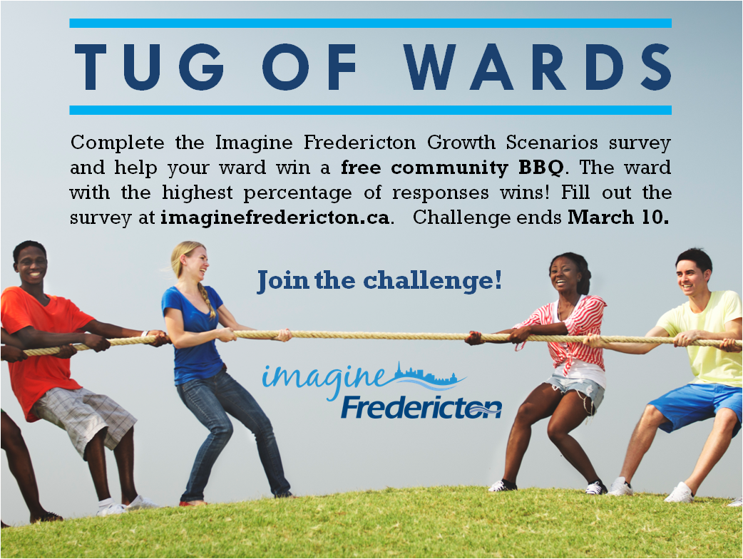 Fill out the 3rd #ImagineFred survey at imaginefredericton.ca &amp; help your ward win a free community BBQ! The TUG OF WARDS ends March 10.