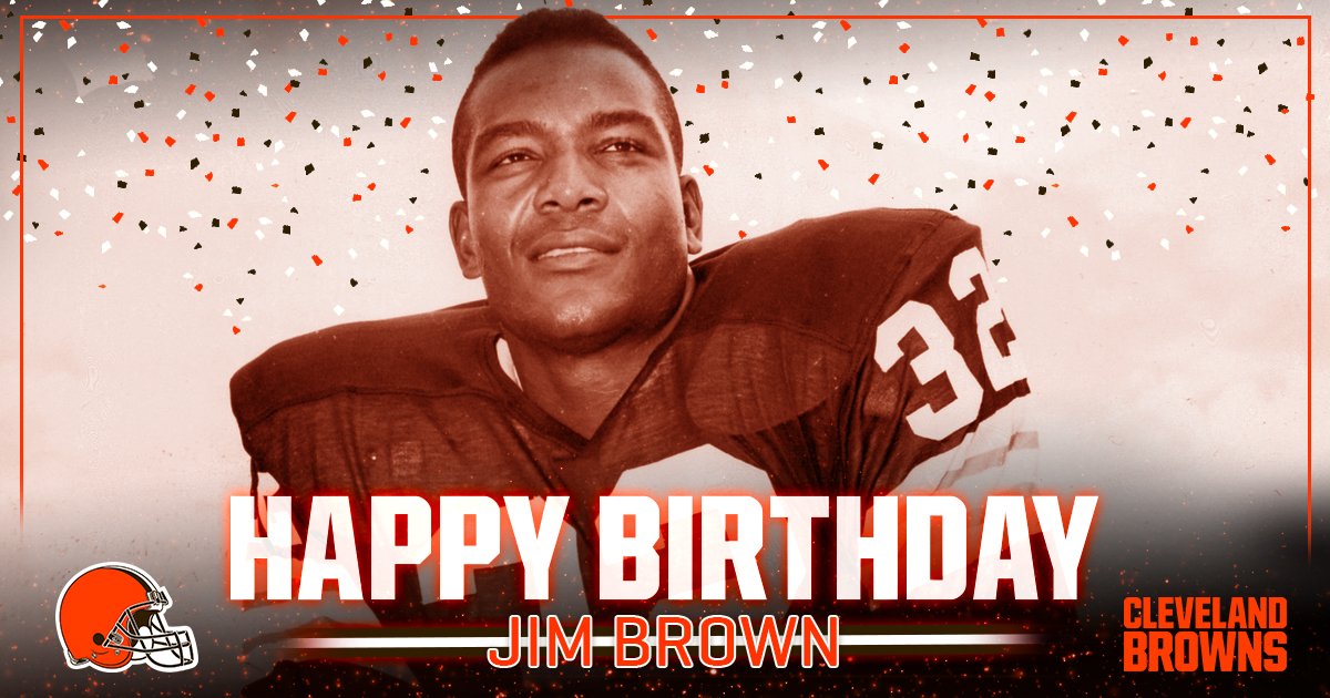 The Greatest of All Time  to wish Jim Brown a Happy Birthday!! 
