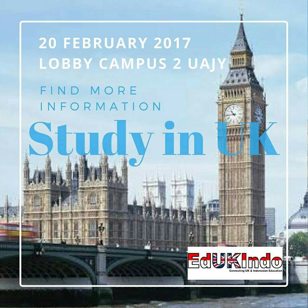 Info Study in UK, Senin 20 Feb 2017, Lobby Kampus 2 UAJY