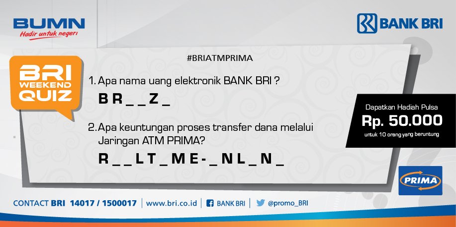 BRIATMPRIMA Weekend Quiz~ Follow &amp; mention <a href="/promo_BRI/">BANK BRI</a> <a href="/atmprima/">atmprima</a>, jwb pertanyaan, cantumkan #BRIATMPRIMA. Pemenang akan diumumkan hri selasa.