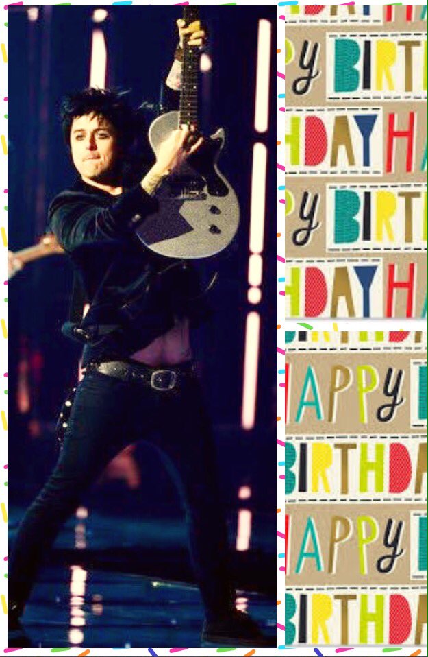 Happy birthday to the sexy singer, songwriter, musician Billie Joe Armstrong   