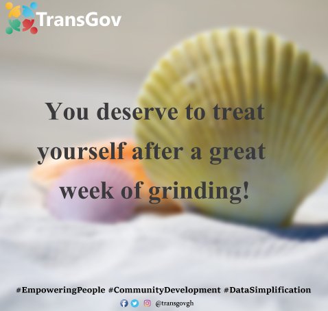 transgovgh's tweet photo. Give yourself some good treat this weekend! #EmpoweringPeople #CommunityDevelopment #DataSimplification #OpenData #BigData #TransGovWeekend https://t.co/DjRS4fJkhN
