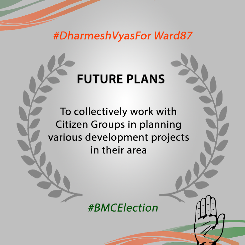 Adv, Dharmesh Vyas, future plans for the upliftment of people residing in Santacruz. dharmeshvyas.in
#DharmeshforWard87 #BMCElection