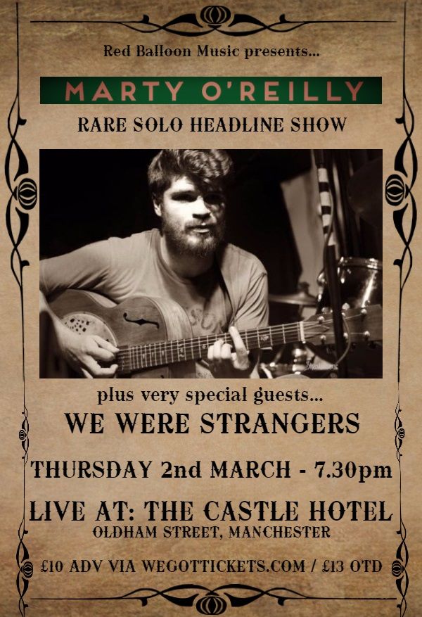 Rare solo set from #MartyO'Reilly with support from #WeWereStrangers Thur 2 Mar - #TheCastleHotel #Manchester TIX> buff.ly/2lXSsOs