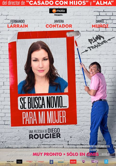 Afiche de #SeBuscaNovioParaMiMujer, cinta protagonizada por #JavieraContador y #FernandoLarráin, y dirigida por #DiegoRougier