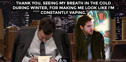FallonTonight's tweet photo. "Thank you, seeing my breath in the cold during winter, for making me look like I'm constantly vaping." https://t.co/amtLabVP5K https://t.co/KlG4hmYwbR