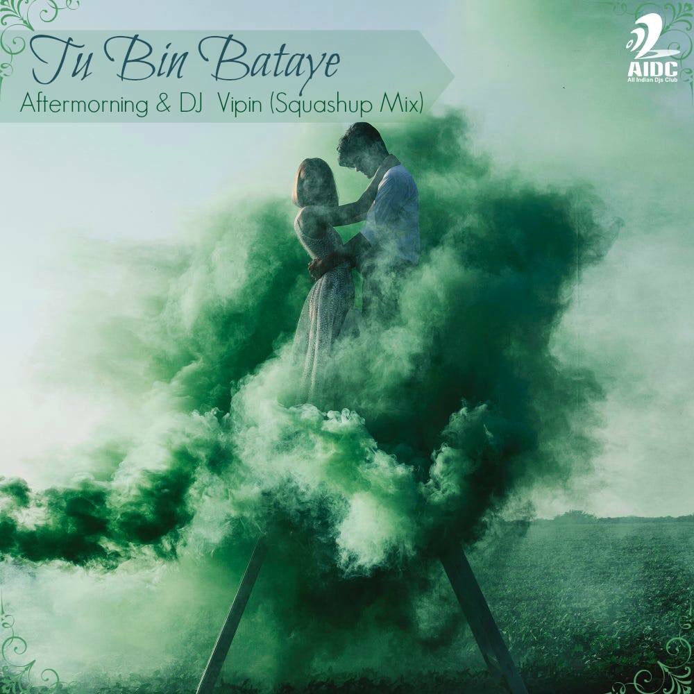 allindiandjclub's tweet photo. Aftermorning & DJ VIPIN - TU BIN BATAYE (SQUASHUP)
Download : https://t.co/56Wtxuunhd
#Aftermorning #DJVipin #TuBinBataye #Squashup #AIDC https://t.co/zZaW72SL4L
