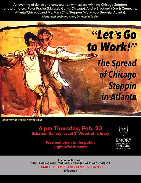 EmoryLibraries's tweet photo. “Let’s Go to Work!” The Spread of #ChicagoSteppin in #Atlanta Th 2/23 6p at #Emory #WoodruffLib #BillopsHatch Free! https://t.co/u5XOTxrCkU https://t.co/7OZJxkKgaj