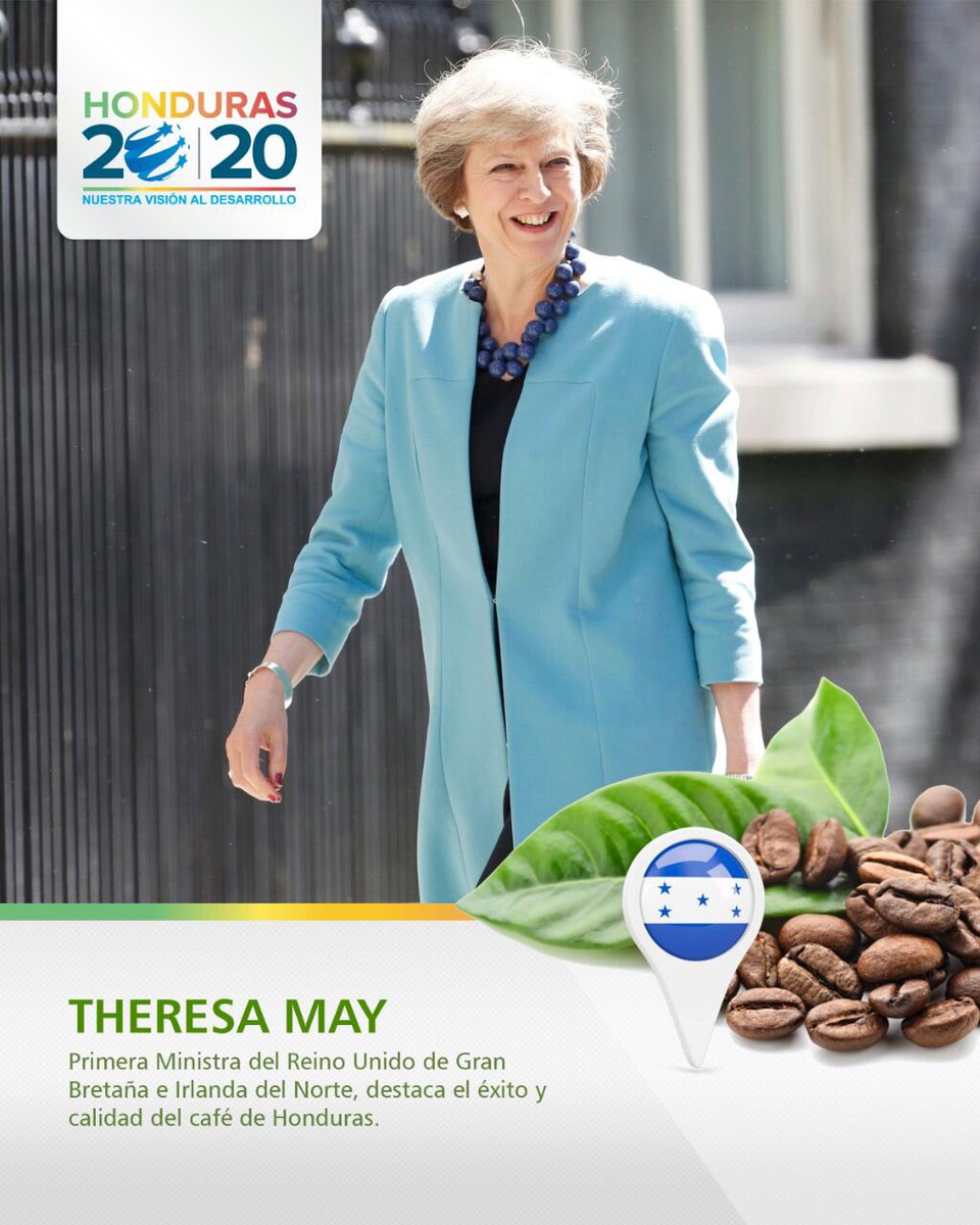 honduras2020's tweet photo. ¡Café hondureño es elogiado por la Primera Ministra del Reino Unido de Gran Bretaña e Irlanda del Norte, Theresa May! #Honduras2020 https://t.co/asejJWZ97m