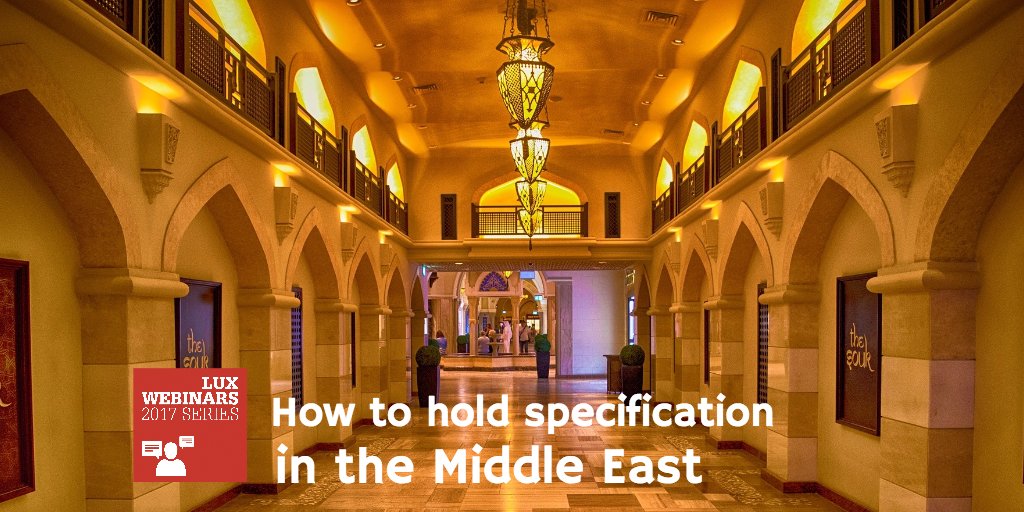LuxReviewME's tweet photo. Coming soon!! 15 Feb 2017. The all-new, totally free, Lux webinar: How to Hold Specification in the Middle East. https://t.co/Ta0U4GGTbS https://t.co/WteT1UOPkZ