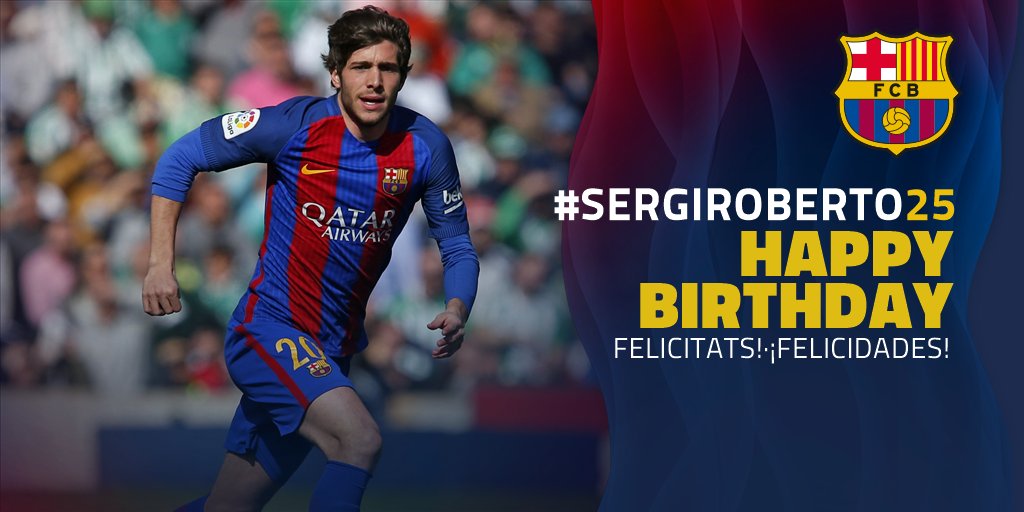 Happy Birthday // Felicitats Sergi Roberto! // ¡Felicidades Sergi Roberto!     