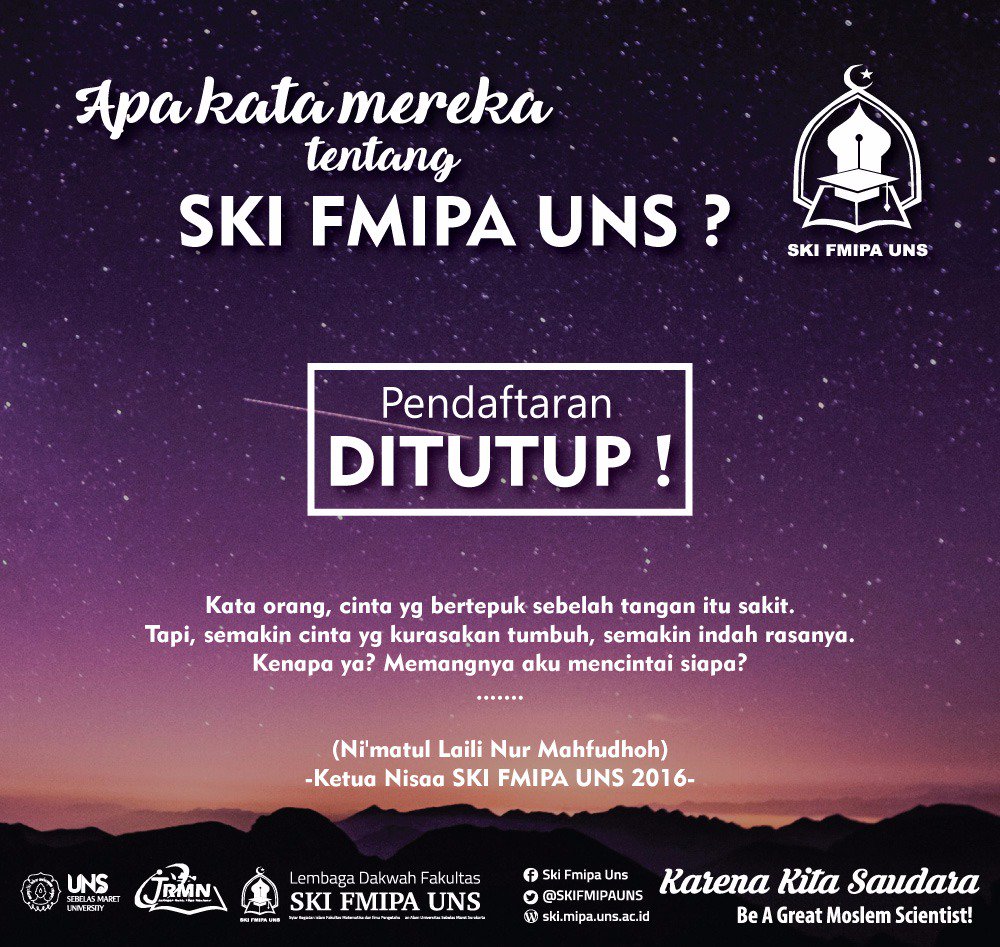 🚨 Pendaftaran DITUTUP! 🚨
📽 Apa kata mereka tentang SKI?
➖
(Ni'matul Laili Nur Mahfudhoh, Ketua Nisaa' SKI FMIPA UNS 2016)