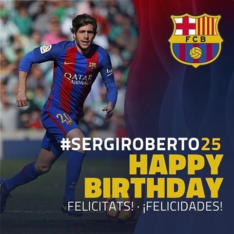    Happy 25th Birthday to Sergi Roberto!   