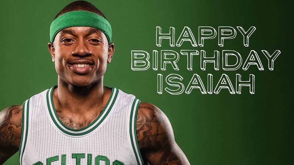 Happy 28th Birthday to Isaiah Thomas! 