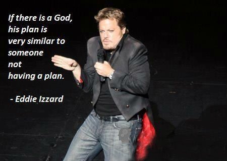 Happy birthday to Eddie Izzard!  