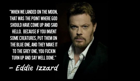 HAPPY BIRTHDAY 

Eddie Izzard     