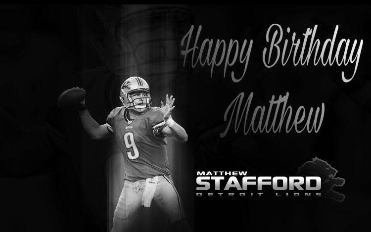 Happy Birthday Matthew Stafford!!! 