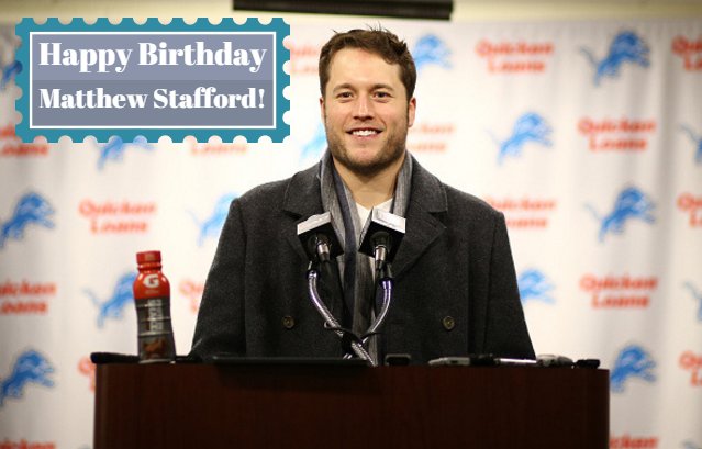 Happy 29th Birthday, Matthew Stafford!  