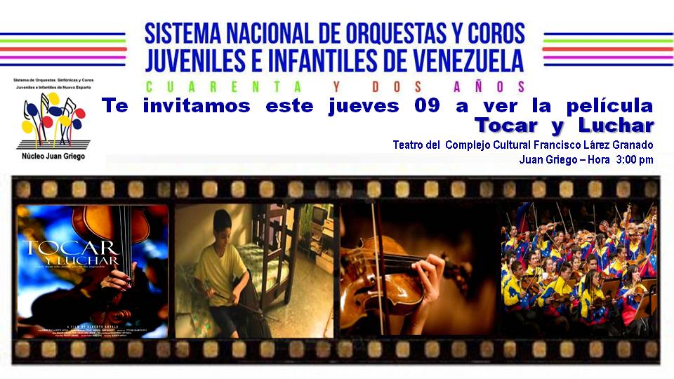 #ElSistemaCumple42 09Feb I Proyección de la pelicula TOCAR Y LUCHAR I Teatro del Complejo Francisco Larez Granado #JuanGriego I Hora 3:00 pm