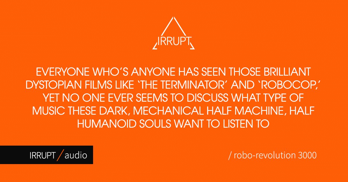 irruptaudio's tweet photo. The soundtrack of a Robot Revolution. #IRRUPT #Inspiration https://t.co/inrXV3Cnjq