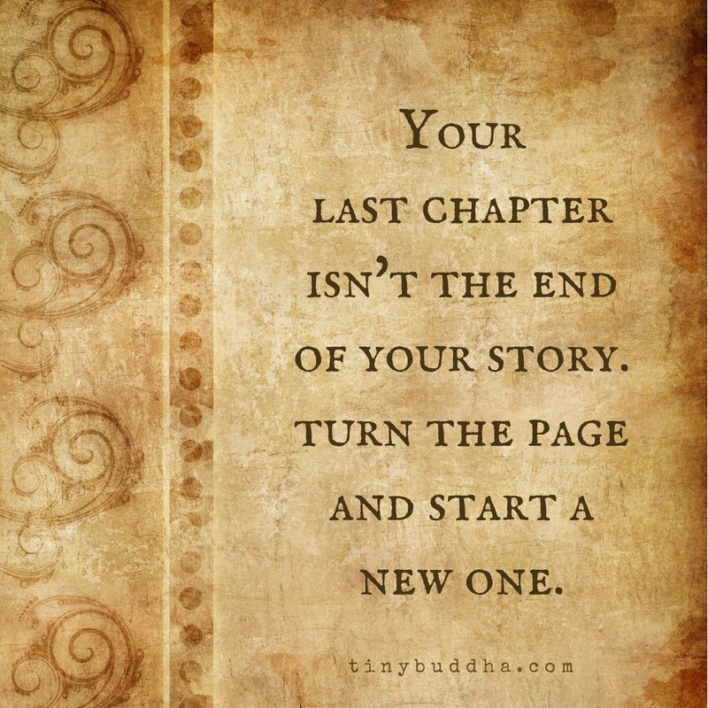tinybuddha's tweet photo. Your last chapter isn't the end of your story. Turn the page and start a new one. https://t.co/d7l3xeb7Jm