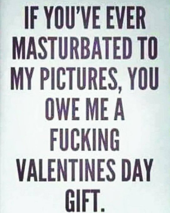 If you ever masturbated to my pictures and videos, you owe me a fucking Valentines day present!😆😜😇❤️ 👉<a href="/tag/valentines"class="tags"><span>#valentines</span></a>