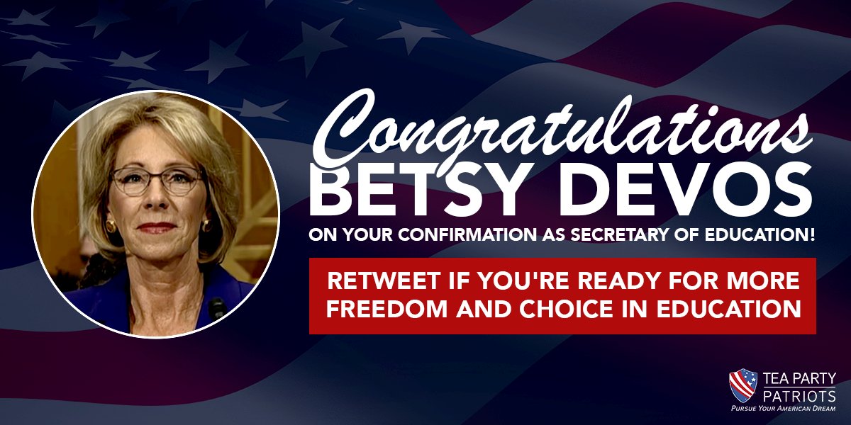 TPPatriots's tweet photo. The Senate voted to confirm @BetsyDeVos as the next Secretary of Education over the protests of education unions. #teaparty #ConfirmDeVos https://t.co/hlE4P75khq