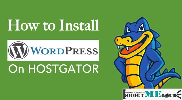 How To Install WordPress on HostGator in 2017 [With Pictures] #seolondon shoutmeloud.com/how-to-install…