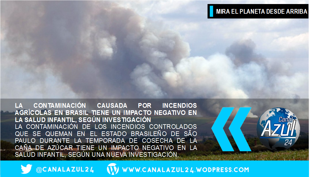 La contaminación causada por #IncendiosAgrícolas en #Brasil tiene un #ImpactoNegativo en la #SaludInfantil → wp.me/p62r9u-8b6