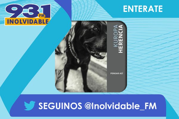 Inolvidable_FM's tweet photo. Enterate cuando suene @Kuropa_, #PensarAsi en @Inolvidable_FM https://t.co/o8dkc1qzr5