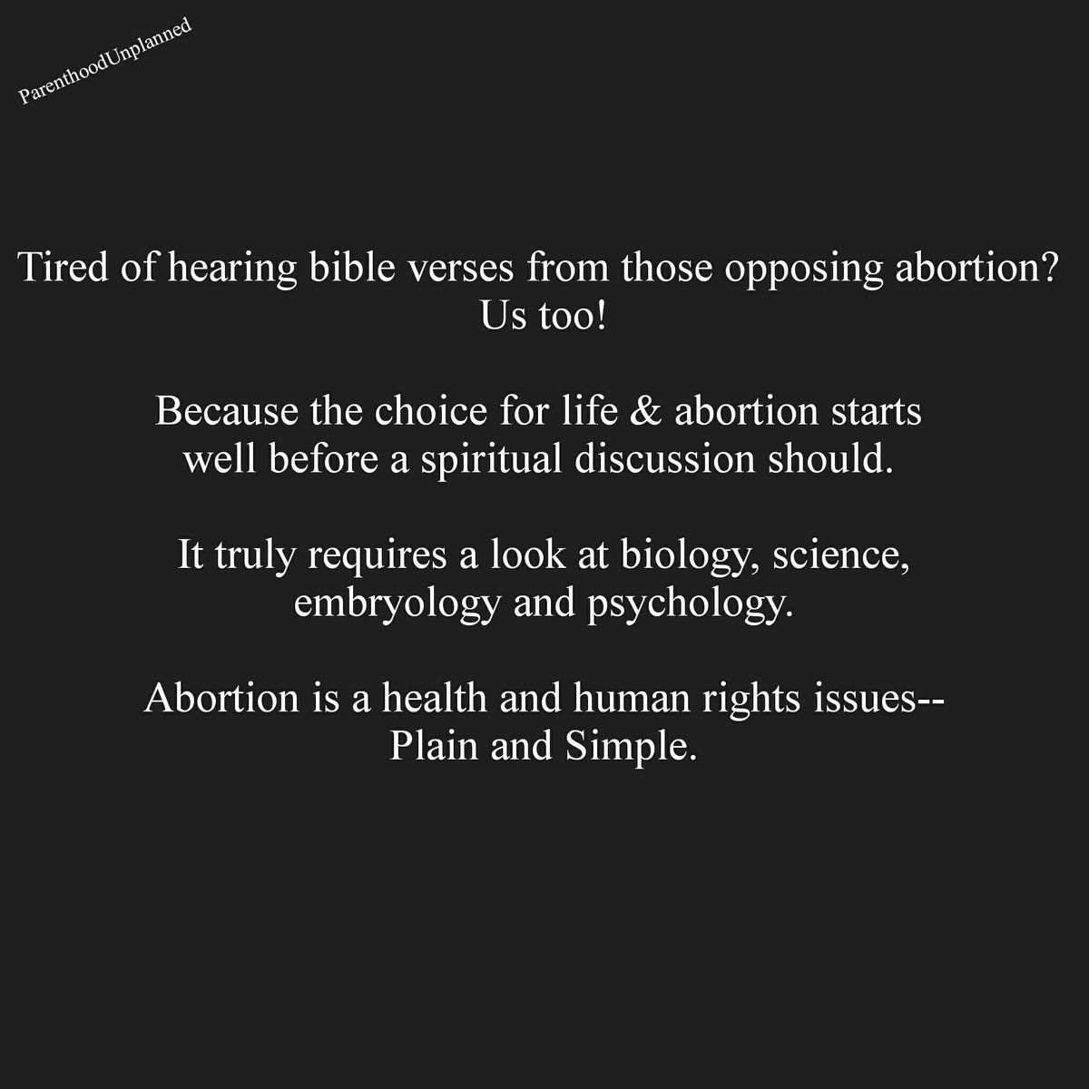 ParentUnplanned's tweet photo. #Abortion #Life #Choice is a #HumanRights and #Health issue
Use #Science not #Religion  #ParenthoodUnplanned https://t.co/uccq0mGnWF