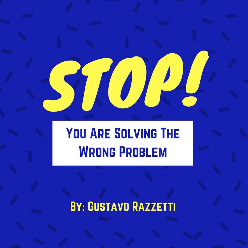 leadercontent's tweet photo. @GusRazzetti Has a must read! STOP SOLVING THE WRONG PROBLEM https://t.co/CBCbfBz7Xv #LeadershipContent #StartUpLife #SmartLeaders #Hustle https://t.co/bLjFDpFLr1