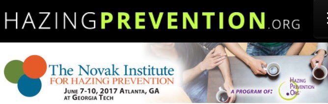 Novak Institute for Hazing Prevention, June 7-10, 2017, Georgia Tech. Atlanta,GA. REGISTER: hazingprevention.org/the-novak-inst…