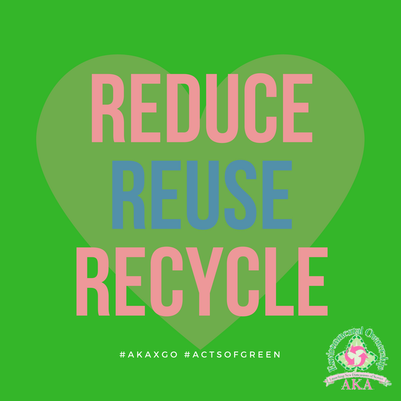 Today's #ActOfGreen: Reduce. Reuse. Recycle. Recycle & compost items that you aren’t using. #AKAXGO #AKA1908 #AKAEnvironmentalOwnership