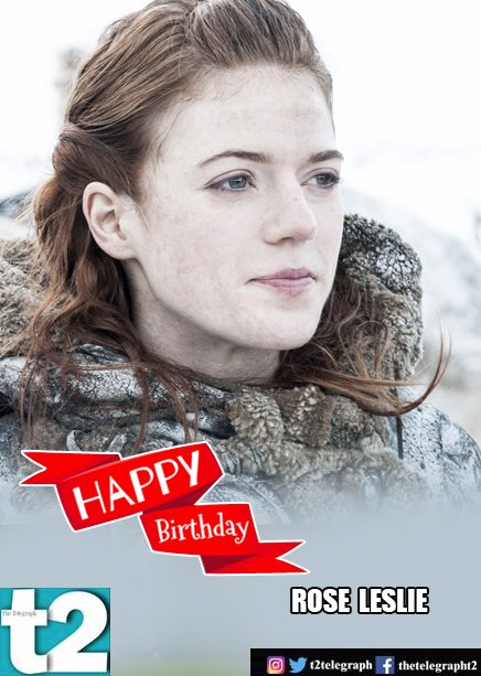 Here s wishing the pretty and fierce wildling Rose Leslie, aka Ygritte of a very happy birthday! 