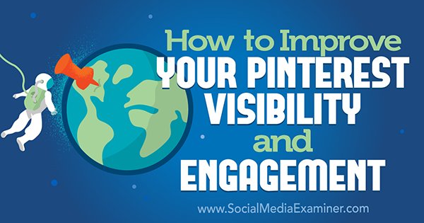 NEW: How to Improve Your #Pinterest Visibility and Engagement bit.ly/2kAZWsD by <a href="/MittRay/">Mitt Ray</a>
