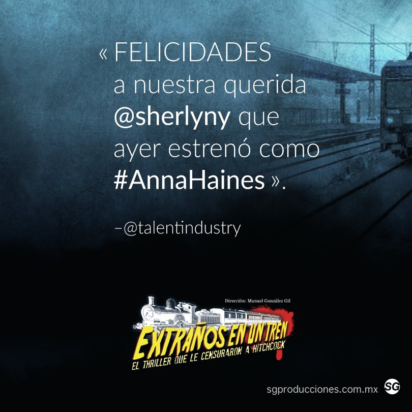 "Felicidades a nuestra querida <a href="/sherlyny/">Sherlyn</a> que ayer estrenó como #AnnaHaines en <a href="/ExtranosEnTren/">Extraños En Un Tren</a>", ¡#gracias <a href="/talentindustry/">epik Talent</a>! #SGProducciones
