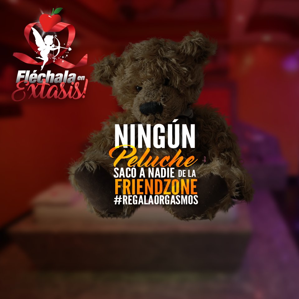 MotelesExtasis's tweet photo. Recuerda que ningún peluche jamás saco a alguien de la #FriendZone. Así que este 14 de febrero #RegalaOrgasmos, no peluches. ;) https://t.co/Ux3mTcGVjY
