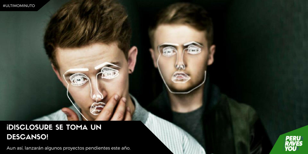 PeruRavesYou's tweet photo. #ULTIMOMINUTO: ¡No mas @disclosure ... por un tiempo! 😢 https://t.co/72GN08nRdS