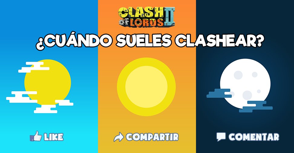 ClashOfLords2Es's tweet photo. ¿Durante que parte del día clasheas más? https://t.co/d7YU567hNW