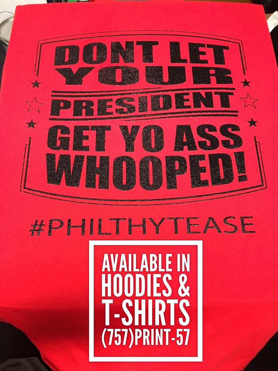 PhilthyTease's tweet photo. #DontLetYourPresidentGetYourAssWhooped #PhilthyTease (757)PRINT-57 https://t.co/UfLyrp3hPo