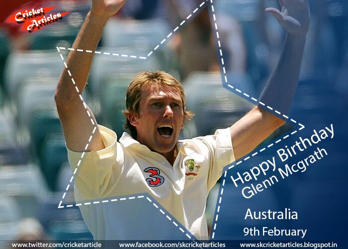 Happy Birthday to one of the greatest bowler from Australia Glenn McGrath  