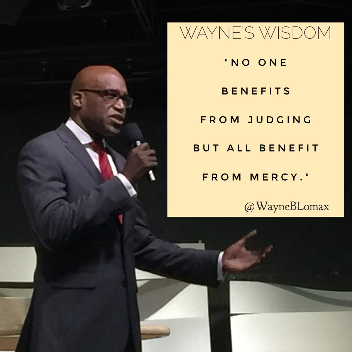 WayneBLomax's tweet photo. "No one benefits from judging but all benefit from mercy." #WaynesWisdom https://t.co/IDHKmh2C47