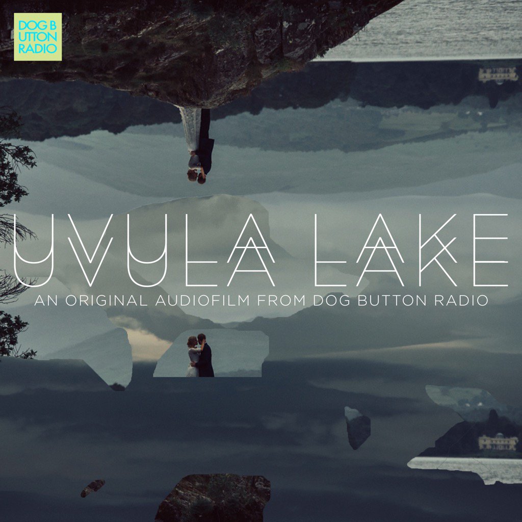 DOG BUTTON RADIO's latest episode is out now on iTunes.

UVULA LAKE - Part One 

Featuring @ellabeedham