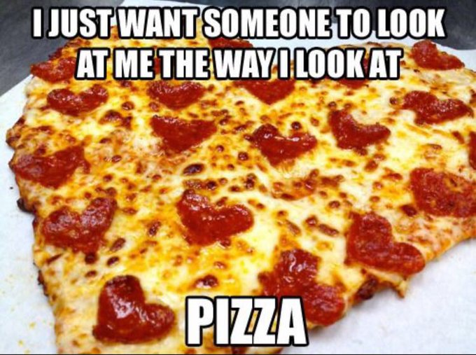 For Valentine's Day I just want someone to look at me the way I look at 🍕 pizza 🍕 #happynationalpizzaday<a href="/tag/happynationalpizzaday"class="tags"><span>#happynationalpizzaday</span></a>